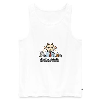 Ich bleib so wie ich bin, weil es andere stört! - Männer Premium Bio Tank Top - Weiß - Vorne - Michal (187cm)