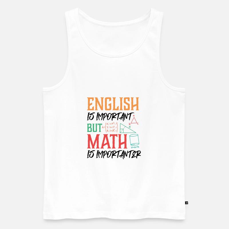 Mathe Mathematik Schule Spruch Geschenk - Männer Premium Bio Tank Top - Weiß