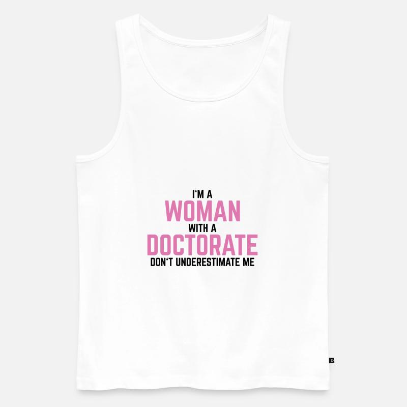 Phd Doktor Abschluss Spruch Geschenk - Männer Premium Bio Tank Top - Weiß