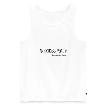 An Scheiss muasi - Männer Premium Bio Tank Top - Weiß - Vorne - Michal (187cm)