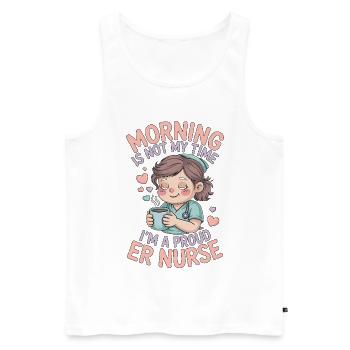 ER Nurse Morning Is Not My Time Frontline Nurse - Männer Premium Bio Tank Top - Weiß - Vorne - Michal (187cm)