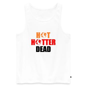 Hot hotter dead - Männer Premium Bio Tank Top - Weiß - Vorne - AI Model Male 178 light (178cm)