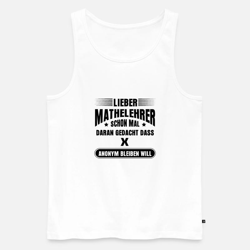 Mathe Sprüche Mathe Lustig X Anonym - Männer Premium Bio Tank Top - Weiß