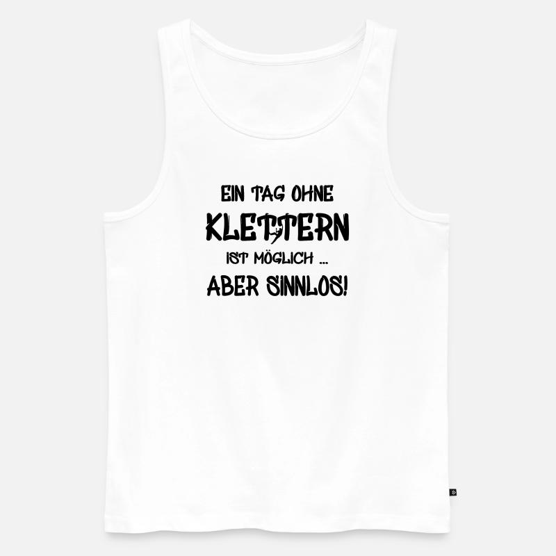 klettern Spruch - Männer Premium Bio Tank Top - Weiß