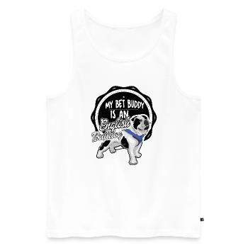 My best buddy is an english bulldog - Men's Premium Organic Tank Top - white - Front - Michal (187cm)