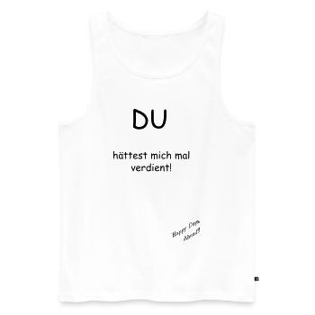 Du hättest mich mal verdient! - Männer Premium Bio Tank Top - Weiß - Vorne - AI Model Male 178 light (178cm)