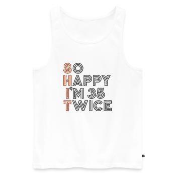 70th Birthday 70th Years Birthday Saying Funny - Men's Premium Organic Tank Top - white - Front - Michal (187cm)