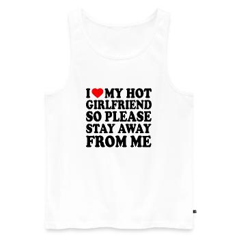 i love my hot girlfriend so please stay away from - Men's Premium Organic Tank Top - white - Front - AI Model Male 178 light (178cm)