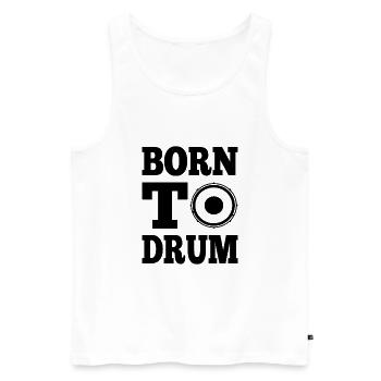 Born To Drum for Percussionists & Drummers Motifs - Men's Premium Organic Tank Top - white - Front - Michal (187cm)