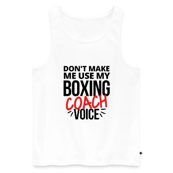 Ne me faites pas utiliser ma voix d’entraîneur de boxe - Débardeur bio Premium Homme - blanc - Devant - AI Model Male 178 light (178cm)