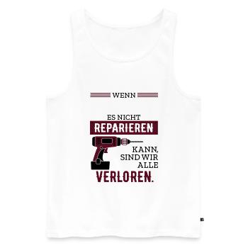 Wenn .. es nicht reparieren kann sind wir verloren - Männer Premium Bio Tank Top - Weiß - Vorne - Michal (187cm)