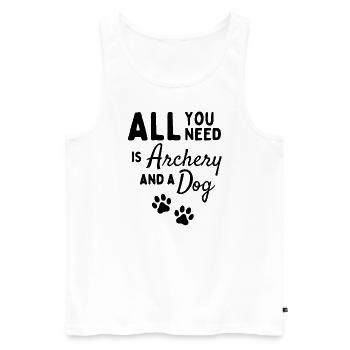 Alles, was Sie brauchen, ist Bogenschießen und ein Hund - Männer Premium Bio Tank Top - Weiß - Vorne - AI Model Male 178 light (178cm)