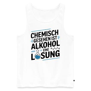 Chemisch gesehen ist Alkohol eine Lösung - Männer Premium Bio Tank Top - Weiß - Vorne - Michal (187cm)