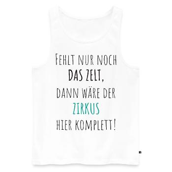 All that's missing is the circus tent - Men's Premium Organic Tank Top - white - Front - Michal (187cm)