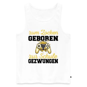 Zum Zocken Geboren Zur Schule Gezwungen Gaming - Männer Premium Bio Tank Top - Weiß - Vorne - Michal (187cm)