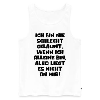 Nie Schlechte Gelaunt Wenn Ich Alleine Bin Humor - Männer Premium Bio Tank Top - Weiß - Vorne - Michal (187cm)