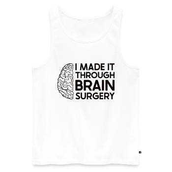 Brain Surgery Joke Brain Surgery Awareness Gift - Men's Premium Organic Tank Top - white - Front - AI Model Male 178 light (178cm)