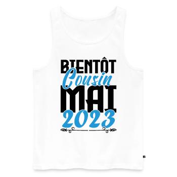 Cadeau Annonce grossesse bientôt Cousin Mai 2023. - Débardeur bio Premium Homme - blanc - Devant - Michal (187cm)