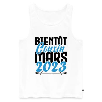 Cadeau Annonce grossesse bientôt Cousin Mars 2023. - Débardeur bio Premium Homme - blanc - Devant - Michal (187cm)
