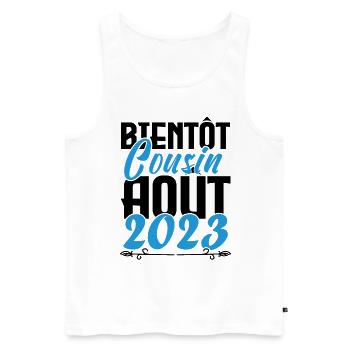 Annonce grossesse. bientôt Cousin Aout 2023. - Débardeur bio Premium Homme - blanc - Devant - Michal (187cm)