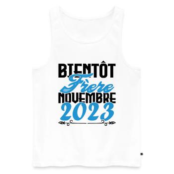 Annonce grossesse. bientôt Frère Novembre 2023. - Débardeur bio Premium Homme - blanc - Devant - Michal (187cm)