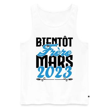 Cadeau Annonce grossesse. bientôt Frère Mars 2023. - Débardeur bio Premium Homme - blanc - Devant - Michal (187cm)