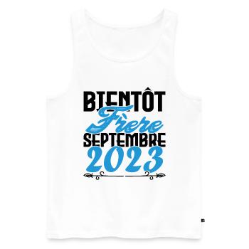 Annonce grossesse. bientôt Frère Septembre 2023. - Débardeur bio Premium Homme - blanc - Devant - Michal (187cm)