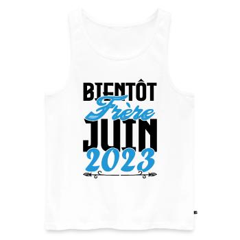 Cadeau Annonce grossesse. bientôt Frère Juin 2023. - Débardeur bio Premium Homme - blanc - Devant - Michal (187cm)