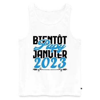 Cadeau Annonce grossesse bientôt Papy Janvier 2023 - Débardeur bio Premium Homme - blanc - Devant - Michal (187cm)