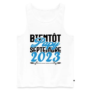 Annonce grossesse. bientôt Papy Septembre 2023. - Débardeur bio Premium Homme - blanc - Devant - Michal (187cm)