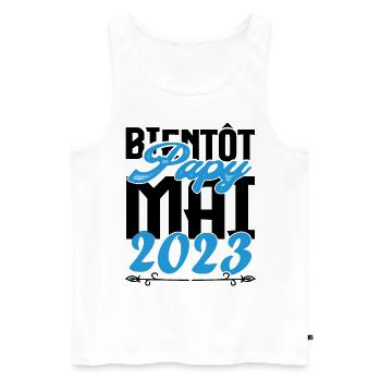 Cadeau Annonce grossesse bientôt Papy Mai 2023. - Débardeur bio Premium Homme - blanc - Devant - Michal (187cm)