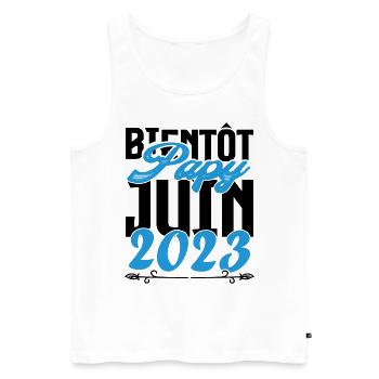 Cadeau Annonce grossesse bientôt Papy Juin 2023. - Débardeur bio Premium Homme - blanc - Devant - Michal (187cm)
