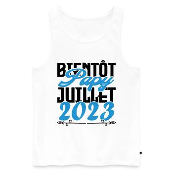 Cadeau Annonce grossesse bientôt Papy Juillet 2023 - Débardeur bio Premium Homme - blanc - Devant - Michal (187cm)