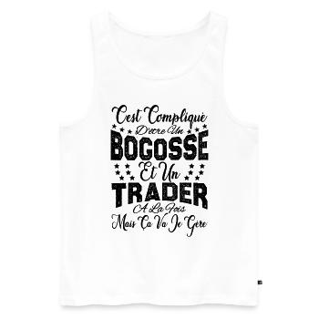 c'est compliqué d'être un Bogosse et un Trader. - Débardeur bio Premium Homme - blanc - Devant - AI Model Male 178 light (178cm)