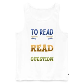 Book Reader Reading Literature Bookworm Gift Idea - Men's Premium Organic Tank Top - white - Front - Michal (187cm)