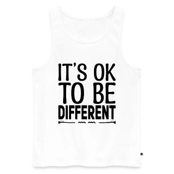 Its ok to be different. Motivational quotes. - Men's Premium Organic Tank Top - white - Front - Michal (187cm)