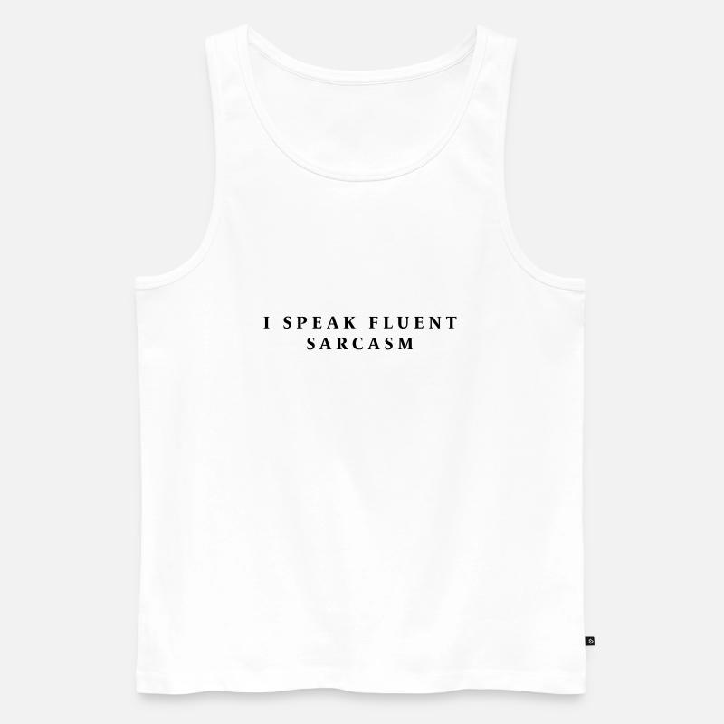 I SPEAK FLUENT SARCASM - Männer Premium Bio Tank Top - Weiß