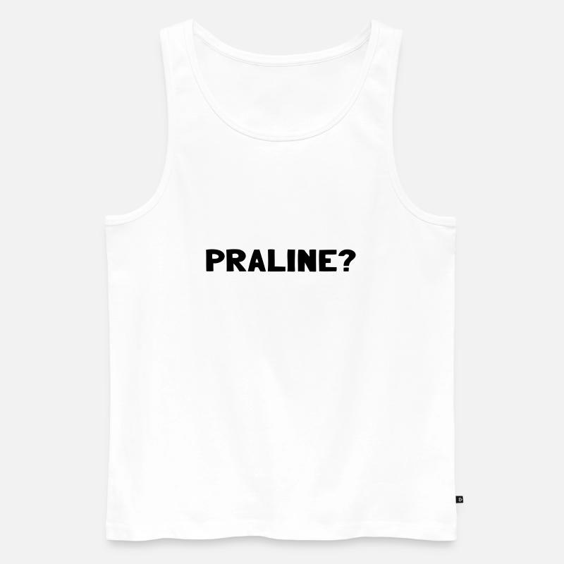Praline? - Männer Premium Bio Tank Top - Weiß