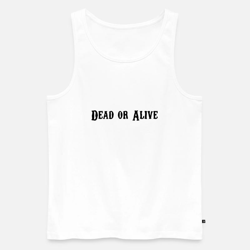 Dead or Alive - Männer Premium Bio Tank Top - Weiß