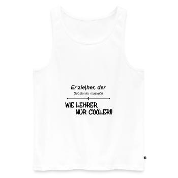 Erzieher- Wie Lehrer, nur cooler!! - Männer Premium Bio Tank Top - Weiß - Vorne - Michal (187cm)