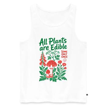 All Plants Are Edible Organic Gardening - Men's Premium Organic Tank Top - white - Front - Michal (187cm)