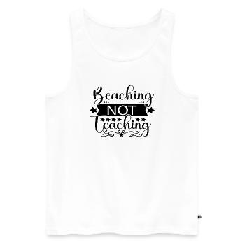 Beaching Not Teaching - Men's Premium Organic Tank Top - white - Front - AI Model Male 178 light (178cm)