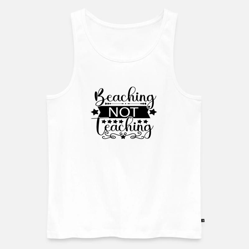 Beaching Not Teaching - Männer Premium Bio Tank Top - Weiß
