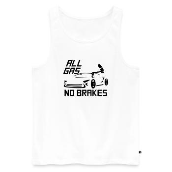 All Gas No Brakes Spruch Liebe Rennauto Fahren - Männer Premium Bio Tank Top - Weiß - Vorne - Michal (187cm)