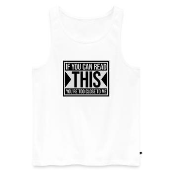 too close to me - Men's Premium Organic Tank Top - white - Front - AI Model Male 178 light (178cm)