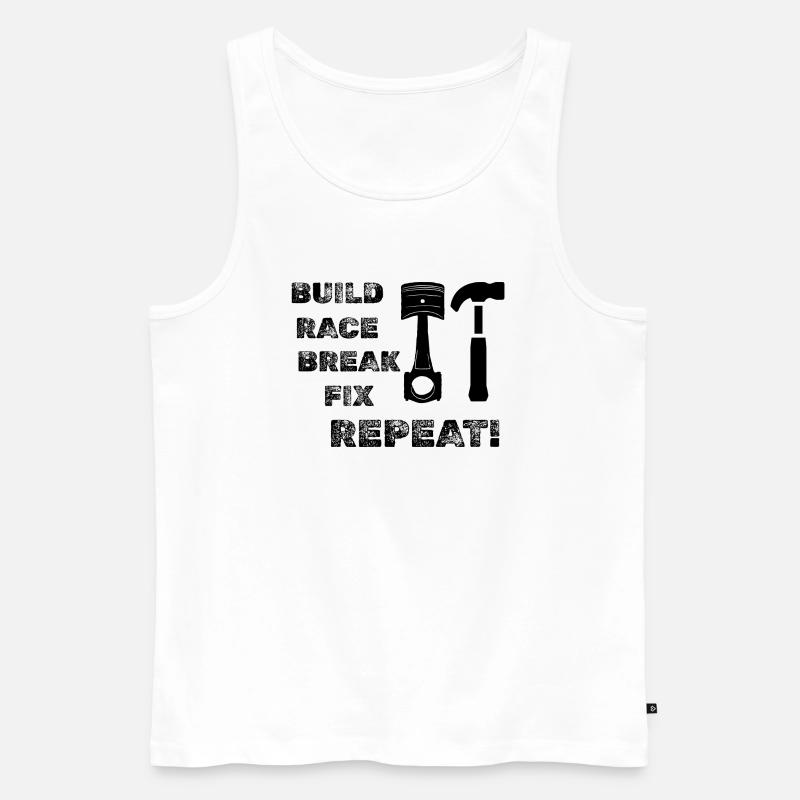 Build Race Break Fix Repeat! - Männer Premium Bio Tank Top - Weiß