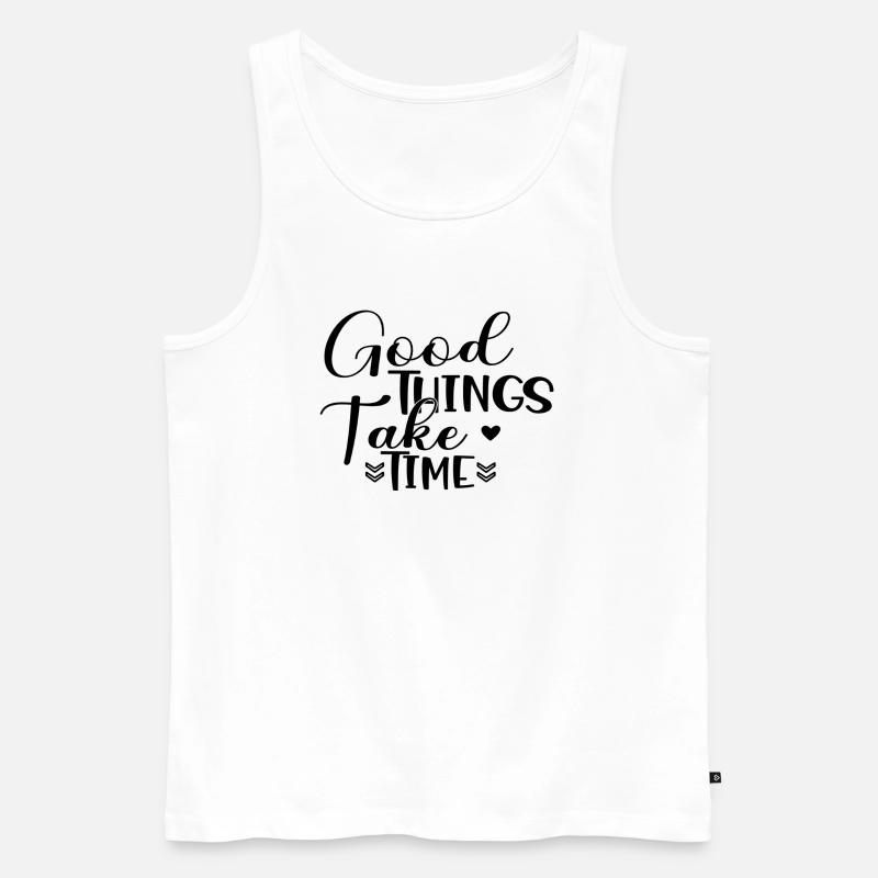 Good Things Take Time - Männer Premium Bio Tank Top - Weiß