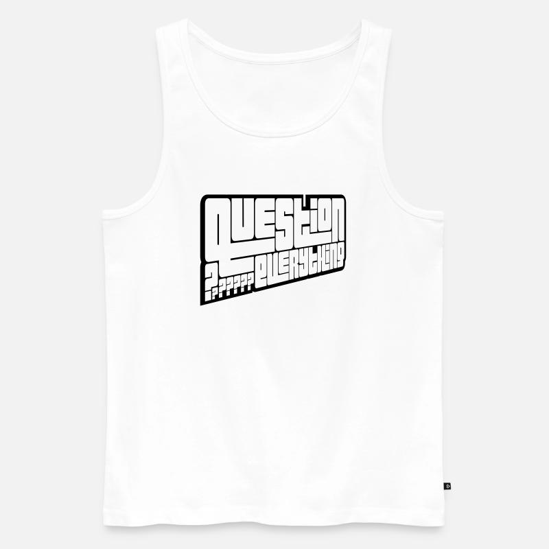 Kritisch Question Everything - Männer Premium Bio Tank Top - Weiß