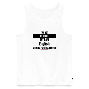 I'm not perfect but I'm English - Men's Premium Organic Tank Top - white - Front - Michal (187cm)