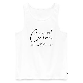 Je vais être cousin - Débardeur bio Premium Homme - blanc - Devant - Michal (187cm)